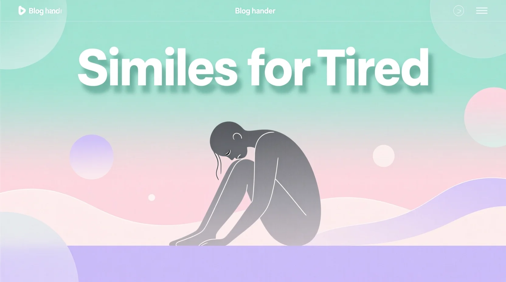 "similes for tired"